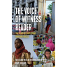 The Voice of Witness Reader: Ten Years of Amplifying Unheard Voices