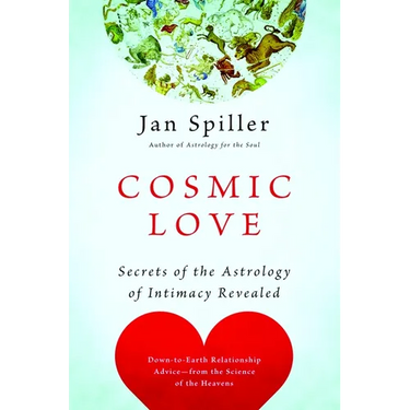 Cosmic Love: Secrets of the Astrology of Intimacy Revealed