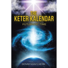 The Keter Kalendar: Futuristic Time New Edition