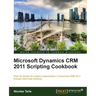 Microsoft Dynamics Crm 2011 Scripting Cookbook