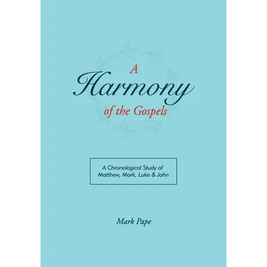 A Harmony of the Gospels