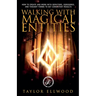 Walking with Magical Entities