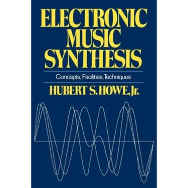 Electronic Music Synthesis: Concepts, Facilities, Techniques