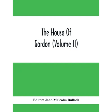 The House Of Gordon (Volume II)