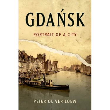 Gdańsk: Portrait of a City