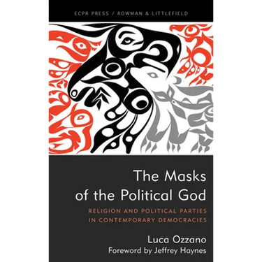 The Masks of the Political God: Religion and Political Parties in Contemporary Democracies