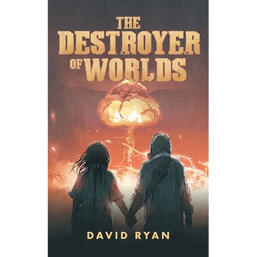 The Destroyer of Worlds