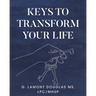 Keys To Transform Your Life