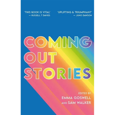 Coming Out Stories: Personal Experiences of Coming Out from Across the LGBTQ+ Spectrum