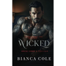 Wicked: A Dark Forbidden Mafia Romance