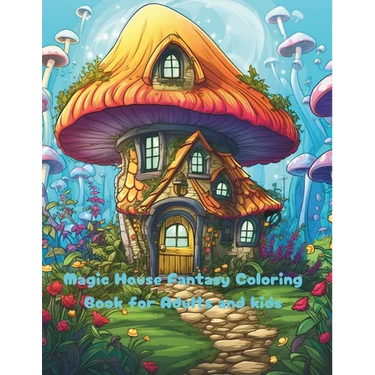 Magic House Fantasy Coloring Book for Adults and kids: Fantasy Designs for Fun and Relaxation for adutls