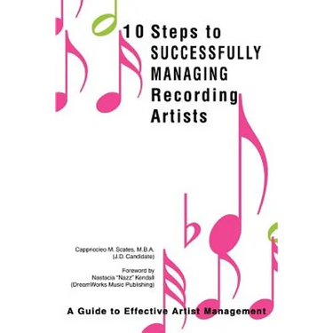 10 Steps to Successfully Managing Recording Artists: A Guide to Effective Artist Management