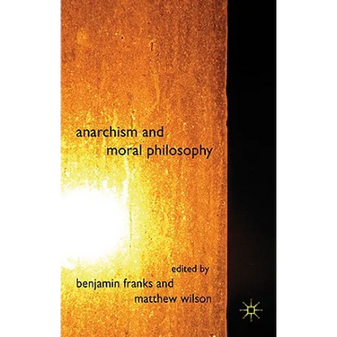 Anarchism and Moral Philosophy