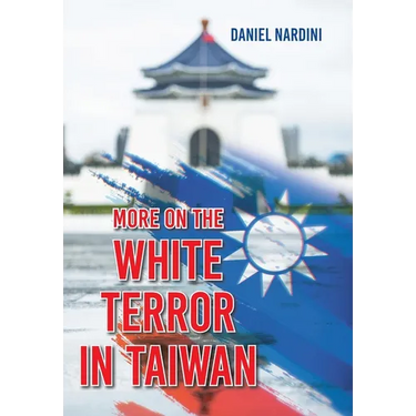More on the White Terror in Taiwan