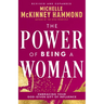 The Power of Being a Woman: Embracing Your God-Given Gift of Influence