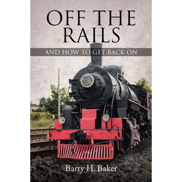 Off the Rails: And How to Get Back On