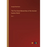 The Five Great Monarchies of the Ancient Eastern World: Vol. I