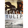 The Black Tulip: A Novel of War in Afghanistan