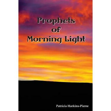 Prophets of Morning Light