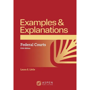 Examples & Explanations for Federal Courts