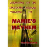 Memoirs of an Ordinary Woman Volume III: Mamie's Mayhem