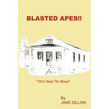 Blasted Apes!!: "1912 West 7th Street"