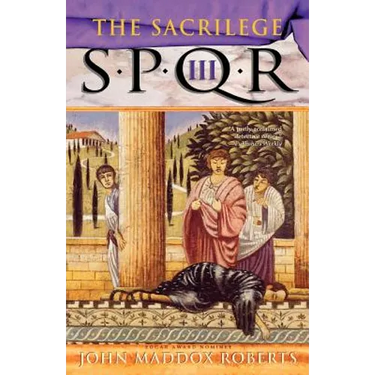 Spqr III: The Sacrilege: A Mystery