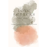Love Letters: A Journal Meant To Be Shared Between Lovers