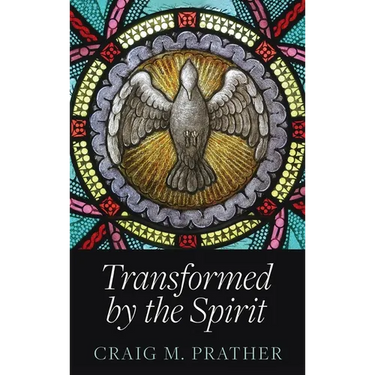 Transformed by the Spirit: A Modern Journey into Spiritual Formation