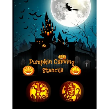 Pumpkin Carving Stencils: Halloween Patterns Templates for Carving Funny and Spooky Faces For All Ages and Skills For kids and adults Easy to Di