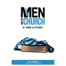 Men and the Church: Is There a Future?