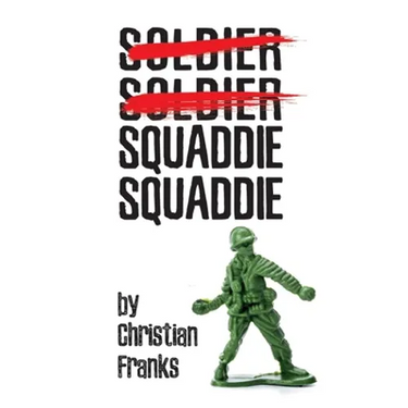 Soldier Soldier Squaddie Squaddie