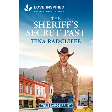 The Sheriff's Secret Past: An Uplifting Inspirational Romance