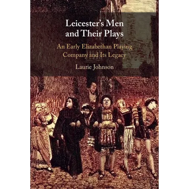 Leicester's Men and their Plays