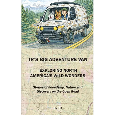 TR's Big Adventure Van: Exploring North America's Wild Wonders
