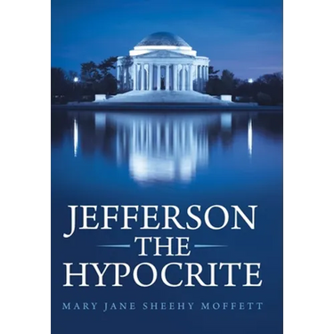 Jefferson the Hypocrite