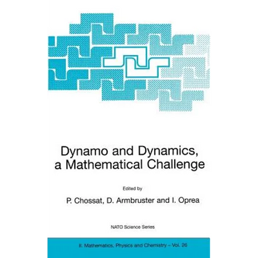 Dynamo and Dynamics, a Mathematical Challenge