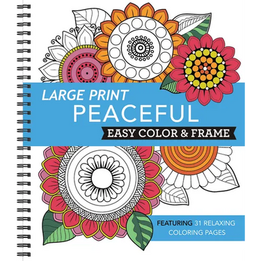 Large Print Easy Color & Frame - Peaceful: Featuring 31 Relaxing Coloring Pages