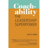 Coachability: The Leadership Superpower