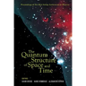 The Quantum Structure of Space and Time
