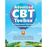 Advanced CBT Toolbox for Depressed, Anxious & Traumatized Youth: Over 150 Worksheets, Handouts & Therapist Tips to Promote Resilience, Positive Emotio