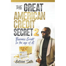 The Great American Credit Secret 2: Business Credit in the Age of AI