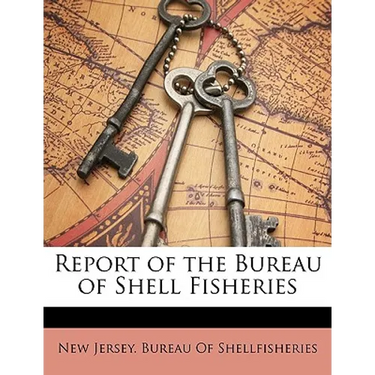 Report of the Bureau of Shell Fisheries