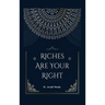 Riches Are Your Right