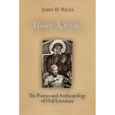 Homo Narrans: The Poetics and Anthropology of Oral Literature