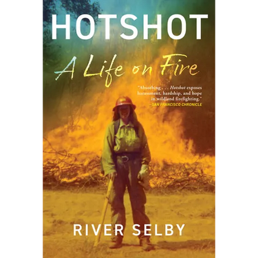 Hotshot: A Life on Fire