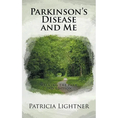 Parkinson's Disease and Me: Walking the Path 2nd Edition