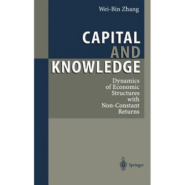 Capital and Knowledge: Dynamics of Economic Structures with Non-Constant Returns