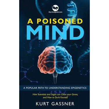 A Poisoned Mind: A Popular Path to Understanding Epigenetics