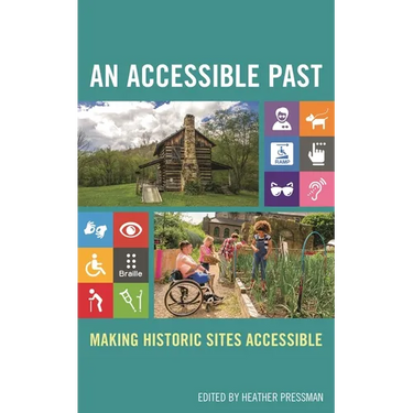 An Accessible Past: Making Historic Sites Accessible